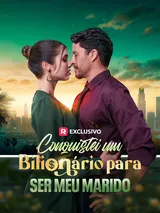 Episódio 1 de Conquistei um bilionario para ser meu marido