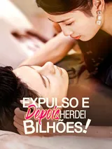 Episódio 1 de Expulso e Depois Herdei Bilhões!