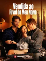 Episódio 1 de Vendida ao Rival do Meu Noivo