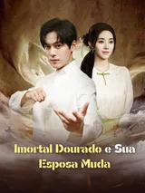 Episódio 1 de Imortal Dourado e Sua Esposa Muda