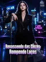 Episódio 1 de Renascendo das Cinzas: Rompendo Laços