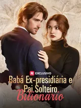 Episódio 1 de Babá Ex-presidiária e Pai Solteiro Bilionário