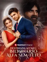 Episódio 1 de Destinada ao Meu Bilionário Alfa Sem-teto