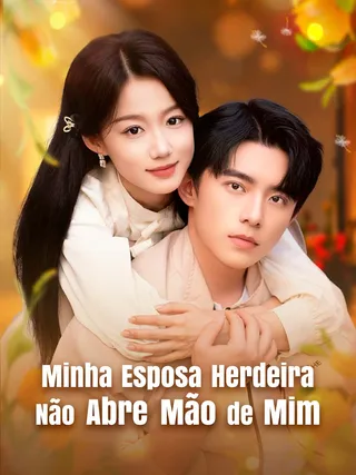 Capa de Minha Esposa Herdeira Não Abre Mão de Mim