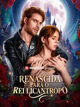 Episódio 1 de Renascida para o Rei Licantropo