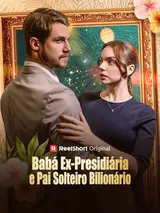 Episódio 1 de Babá Ex-Presidiária e Pai Solteiro Bilionário