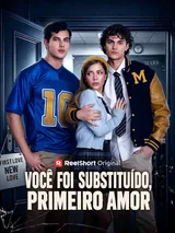 Episódio 1 de Você Foi Substituído, Primeiro Amor