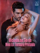 Episódio 1 de Viciada no Tio do Meu Ex: Ternura Proibida