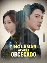 Episódio 1 de Fingi Amar, Acabei Obcecado