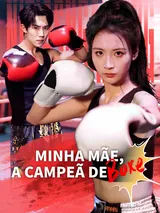 Episódio 1 de Minha Mãe, a Campeã de Boxe