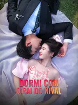 Episódio 1 de Ops! Dormi com o Pai do Rival