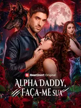 Episódio 1 de Alpha Daddy, Faça-me sua