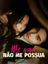 Episódio 1 de Me ame, não me possua