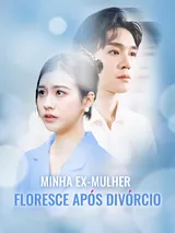 Episódio 1 de Minha ex-mulher floresce após divórcio
