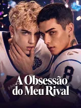 Episódio 1 de A Obsessão do Meu Rival
