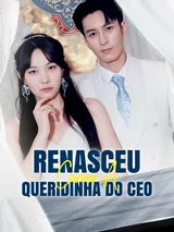 Episódio 1 de Renasceu Como a Queridinha do CEO