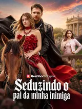Episódio 1 de Seduzindo o pai da minha inimiga