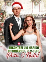 Episódio 1 de Encontrei Um Marido Bilionário E Sem-Teto Para o Natal