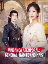 Episódio 1 de Vingança Atemporal: General, Não Te Amo Mais