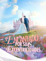 Episódio 1 de Encantado por Suas Excentricidades
