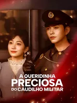 Episódio 1 de A Queridinha Preciosa do Caudilho Militar