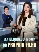Episódio 1 de Ela bloqueou a cura do próprio filho