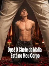 Episódio 1 de Ops! O Chefe da Máfia Está no Meu Corpo