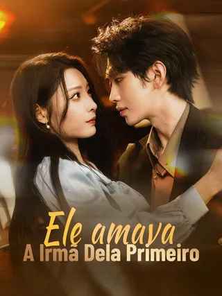 Capa de Ele amava a irmã dela primeiro