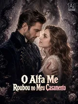 Episódio 1 de O Alfa Me Roubou no Meu Casamento
