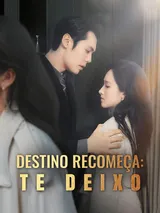 Episódio 1 de Destino Recomeça: Te Deixo